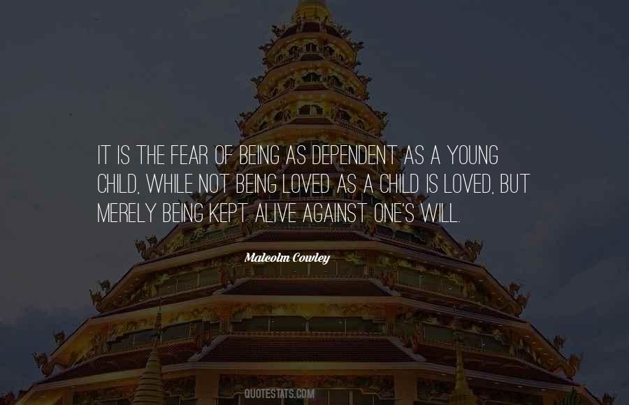 Quotes About Being Dependent On Others #552156