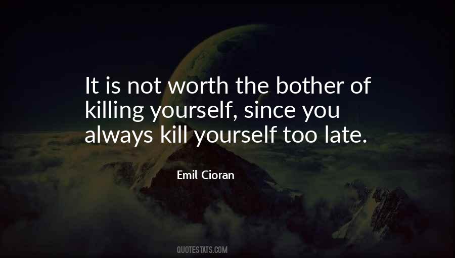 Yourself Worth Quotes #1130720