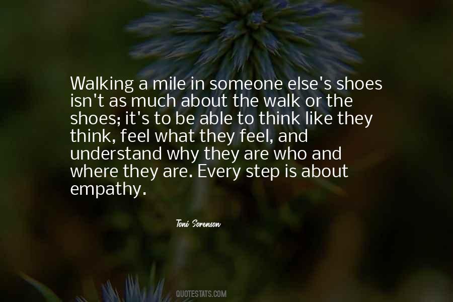 Quotes About Walking In Someone Else's Shoes #29949