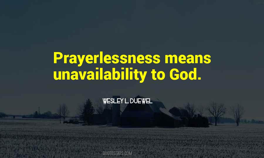 Quotes About Prayerlessness #1646330