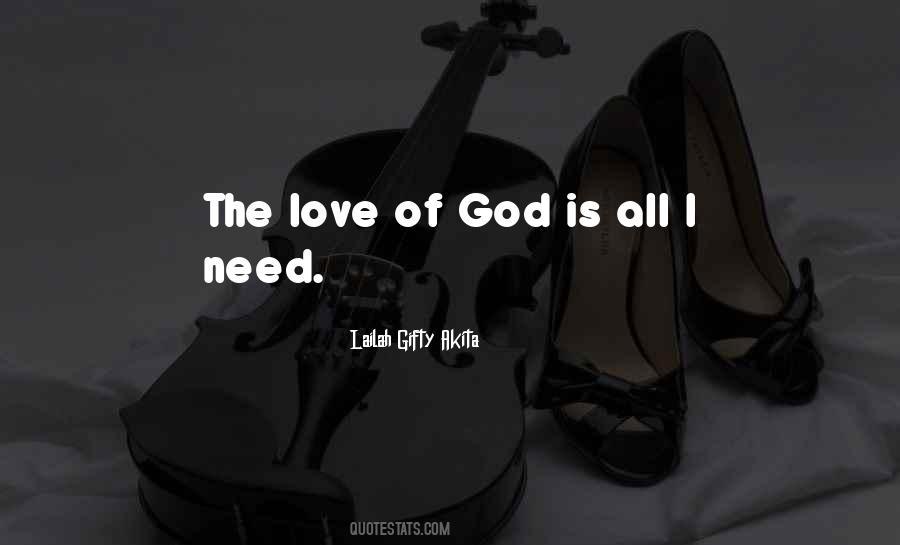 Quotes About God Is All I Need #269740