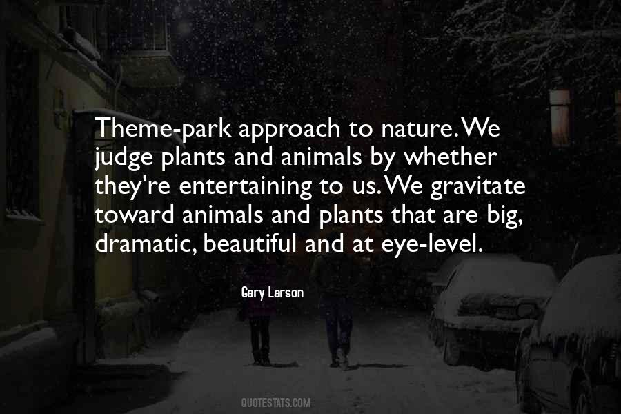 Quotes About Animals And Plants #1504667