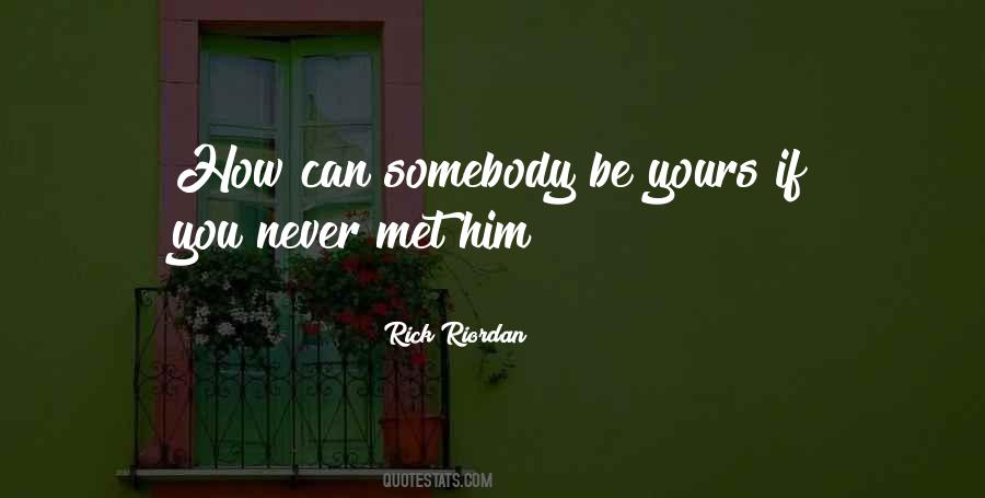 Never Be Yours Quotes #1399950