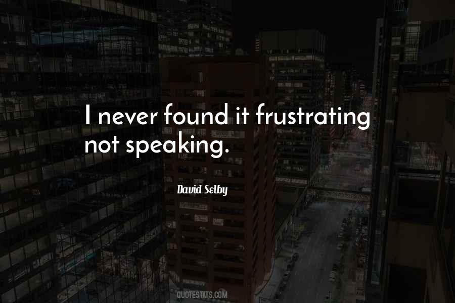 Quotes About Not Speaking #1154749