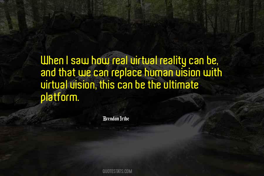 Quotes About Virtual Reality #1366837