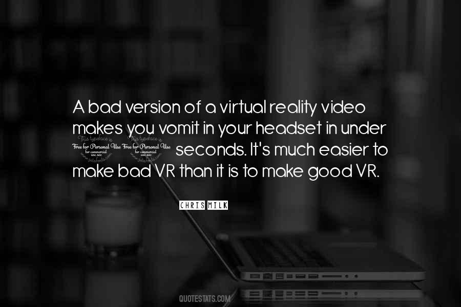 Quotes About Virtual Reality #1393364