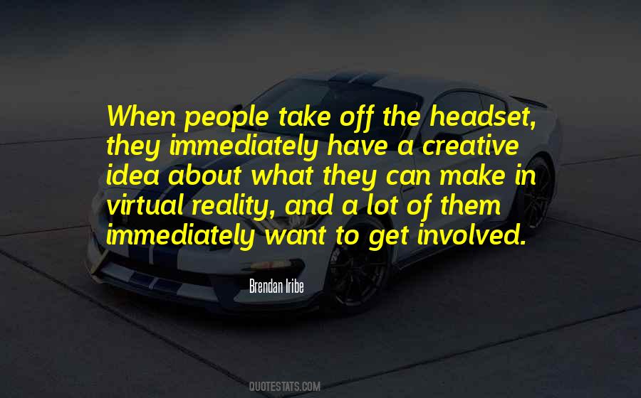 Quotes About Virtual Reality #63641