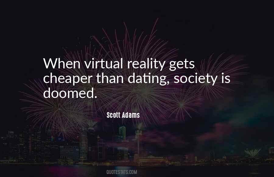 Quotes About Virtual Reality #652488