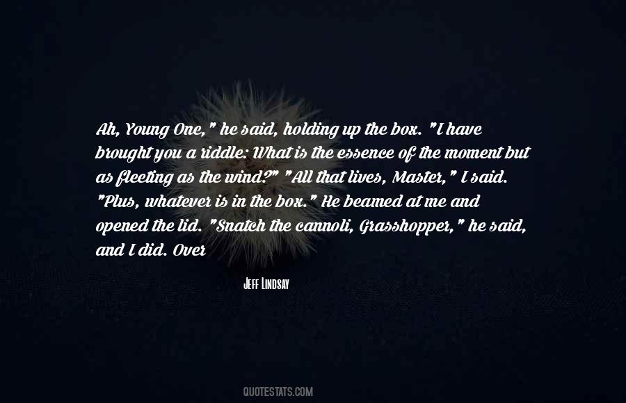Quotes About Young Grasshopper #1510767