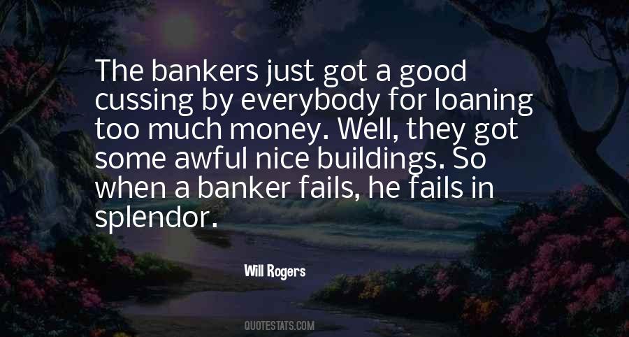 Quotes About Too Much Money #1182310