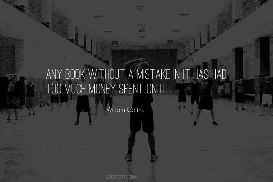 Quotes About Too Much Money #1484902