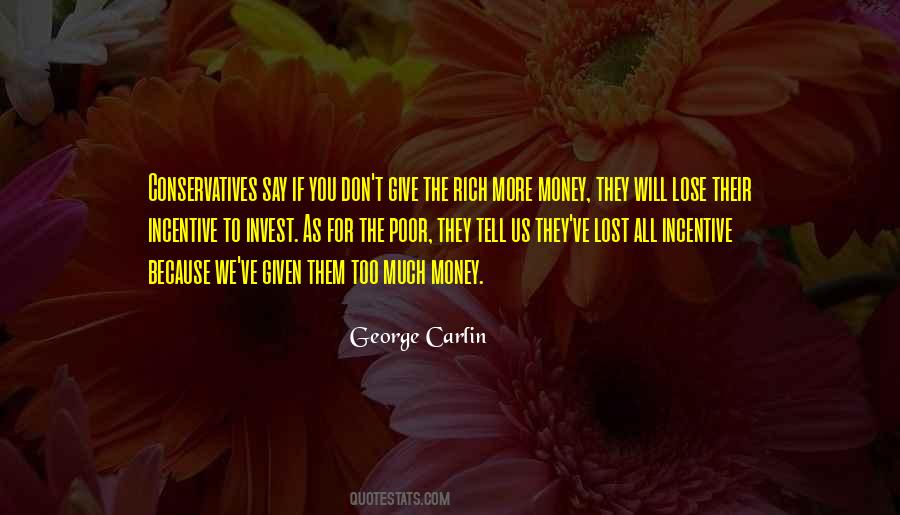 Quotes About Too Much Money #1631713