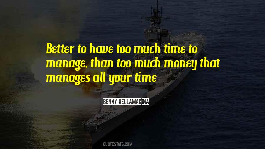 Quotes About Too Much Money #1785913