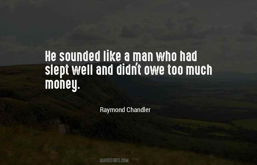 Quotes About Too Much Money #1788036