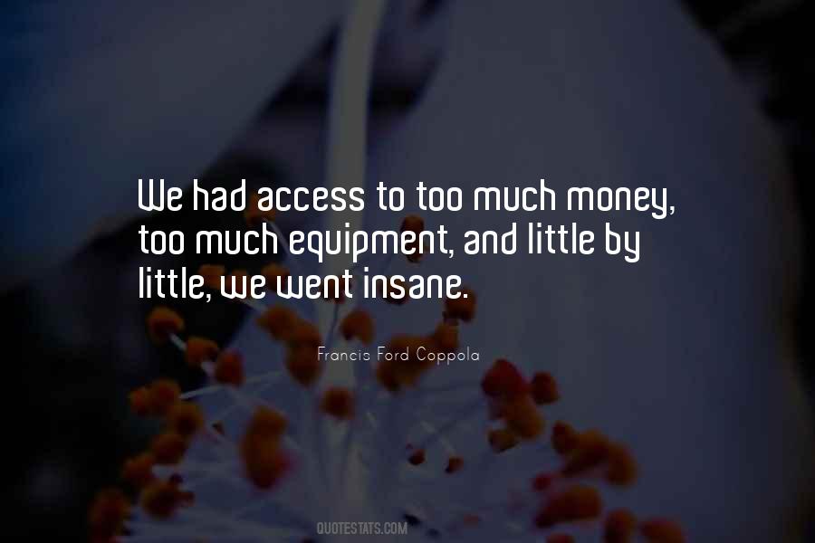 Quotes About Too Much Money #252344