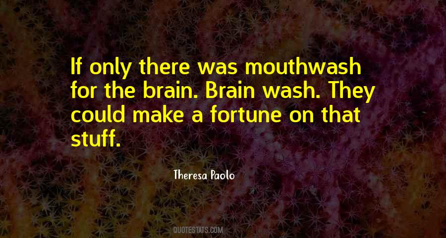 Quotes About Mouthwash #1035490