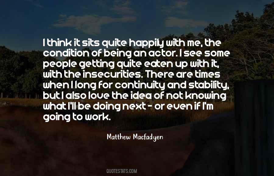 Knowing What To Do Next Quotes #831199