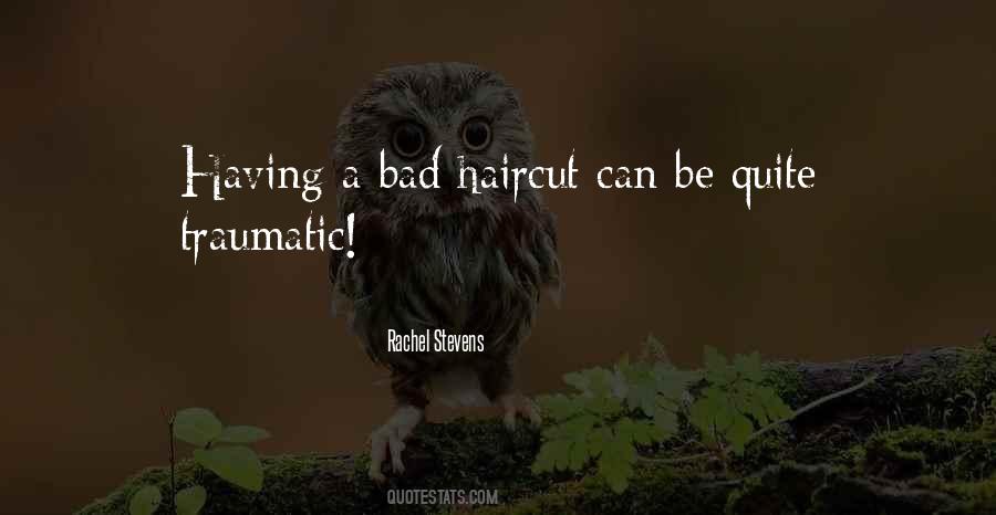 A Bad Haircut Quotes #541312