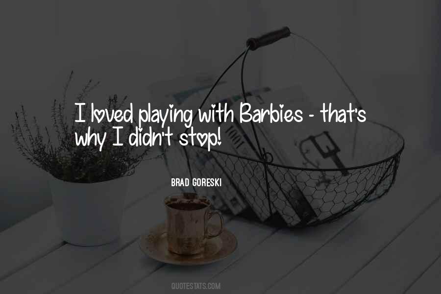 Quotes About Barbies #825624
