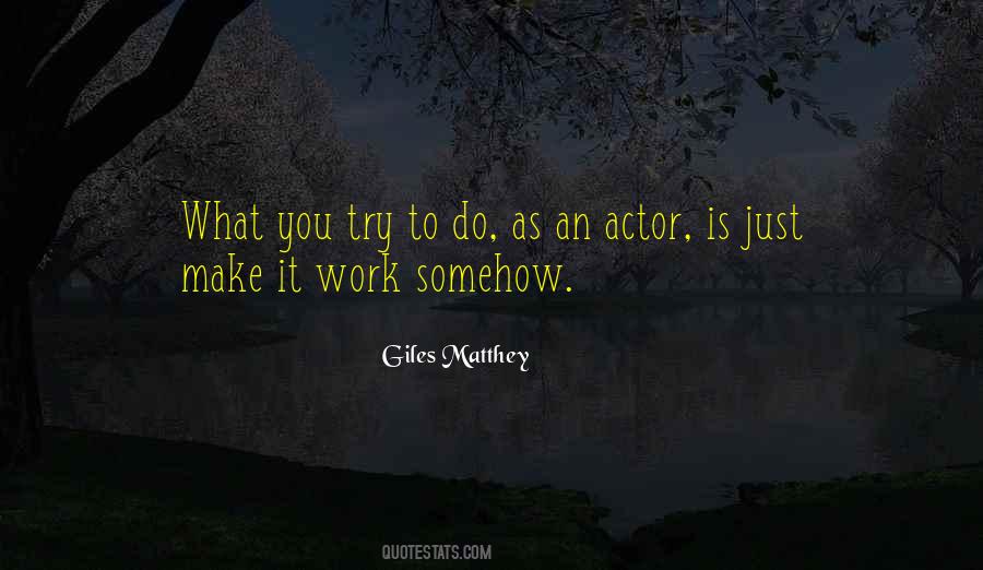 Quotes About Trying To Make It Work #1757868