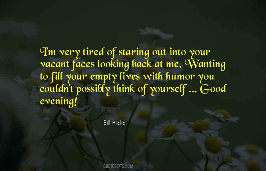 Quotes About Looking Into Yourself #1357610