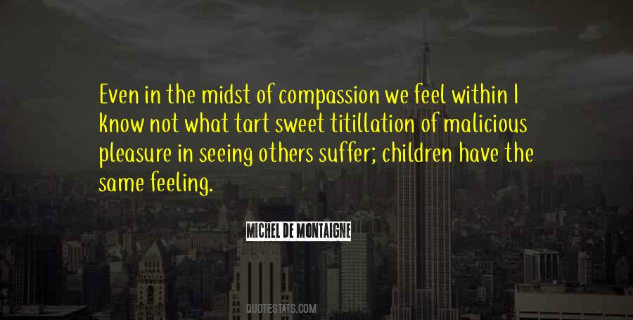 Quotes About Seeing Others Suffer #1122014