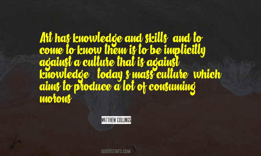 Quotes About Skills And Knowledge #1594611