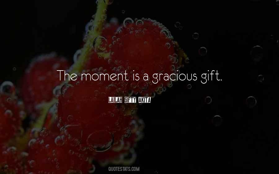 Quotes About Gracious #1181146