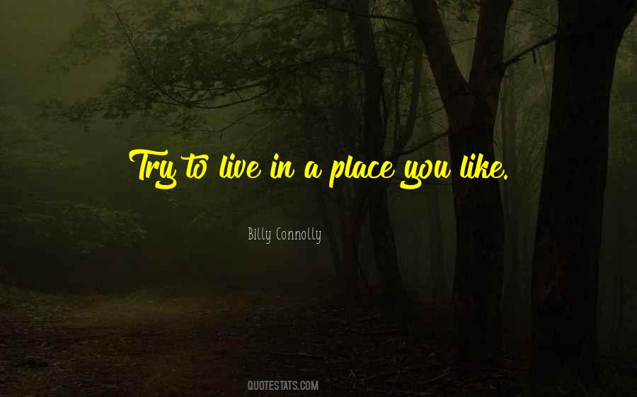 Quotes About Place You Live #454018