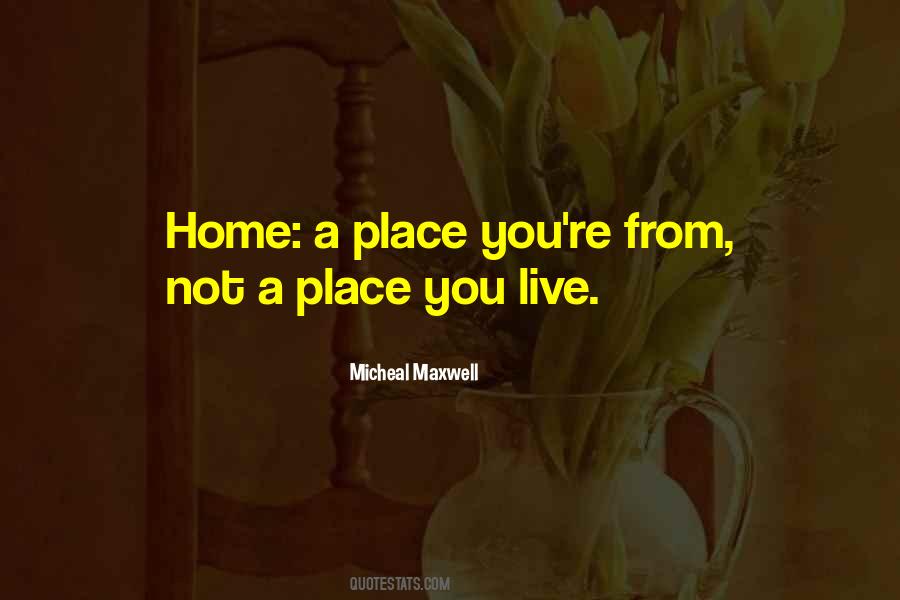 Quotes About Place You Live #81330