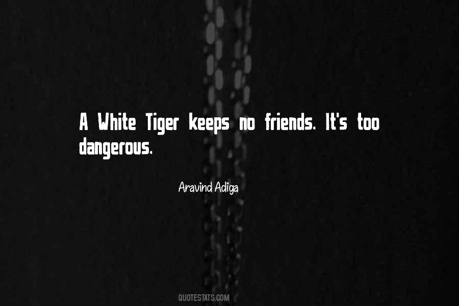 Quotes About The White Tiger #1729339