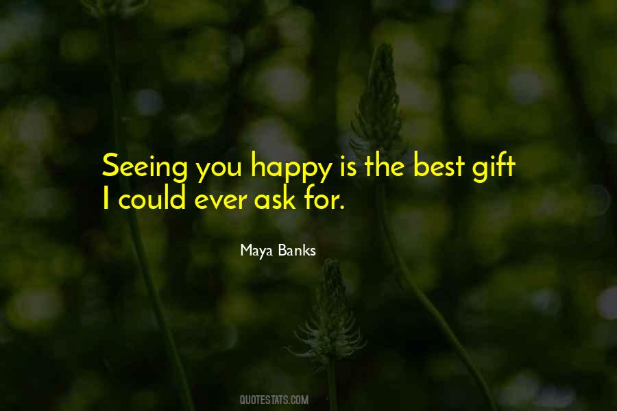 Quotes About Seeing Others Happy #549443