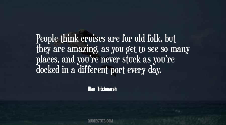 Quotes About Cruises #1430079