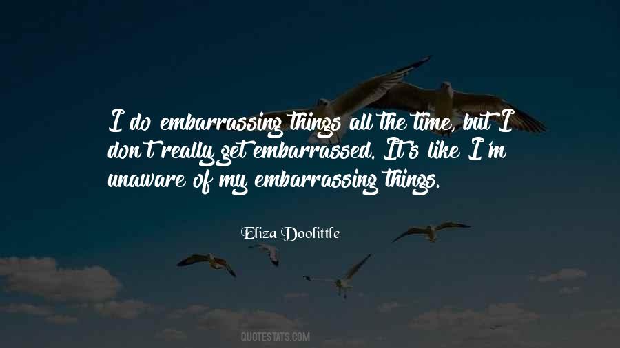 Quotes About Embarrassed #16507 Quotes About Embarrassed #16507