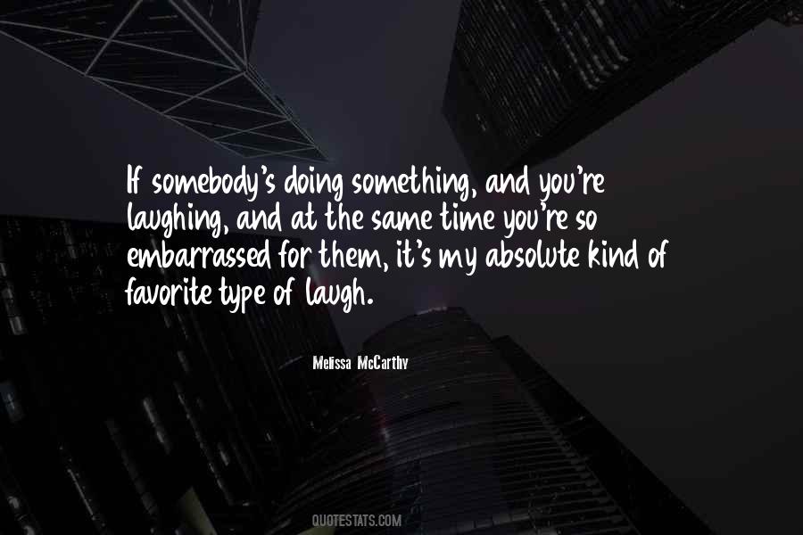 Quotes About Embarrassed #217135 Quotes About Embarrassed #217135