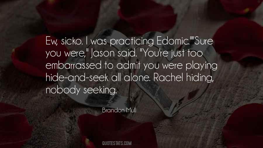 Quotes About Embarrassed #232381 Quotes About Embarrassed #232381