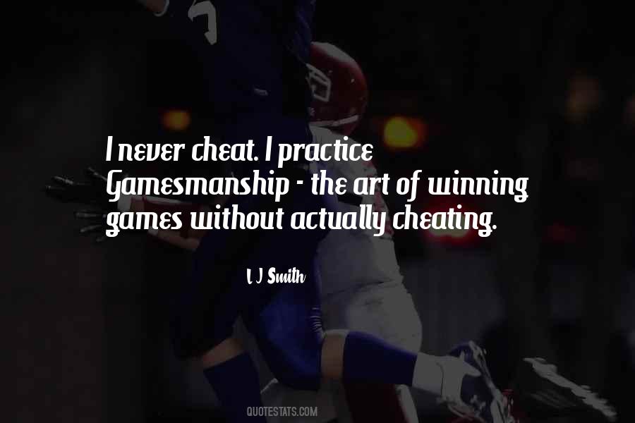 Quotes About Gamesmanship #1437777