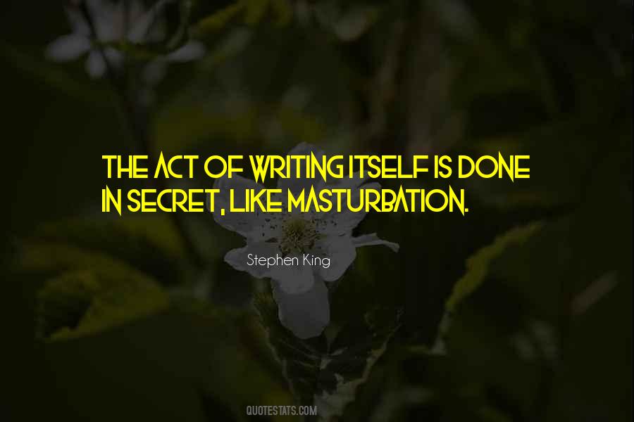 Quotes About The Act Of Writing #250528