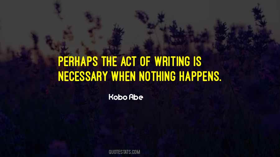 Quotes About The Act Of Writing #277876