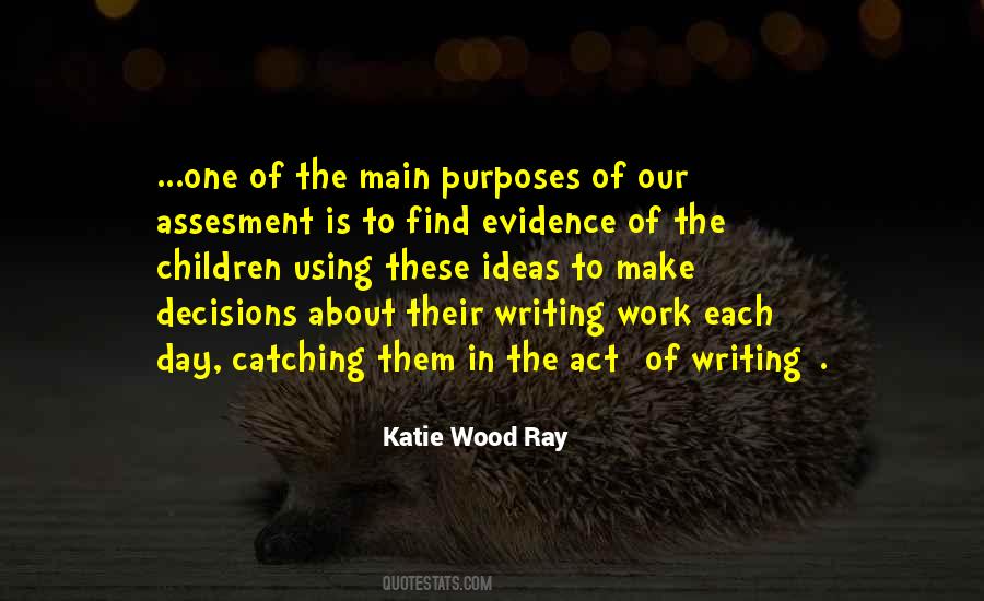 Quotes About The Act Of Writing #322382