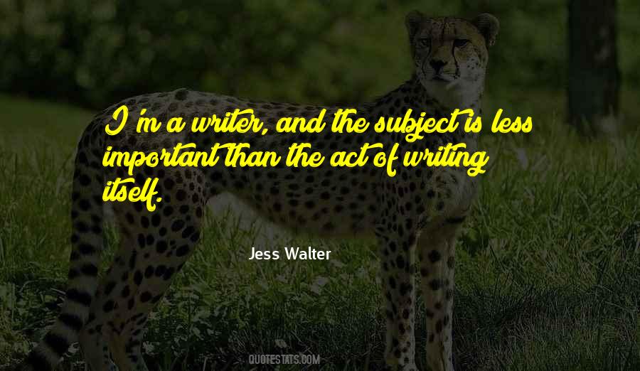 Quotes About The Act Of Writing #412752