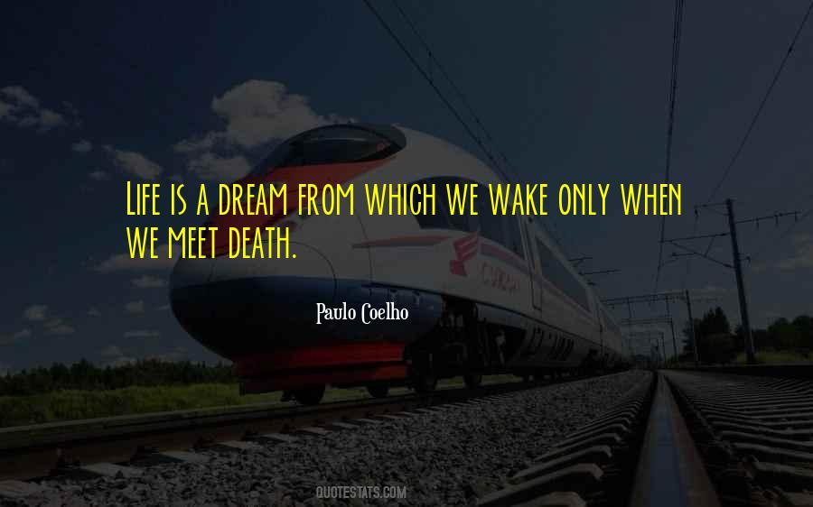Life Is A Dream Quotes #1422805