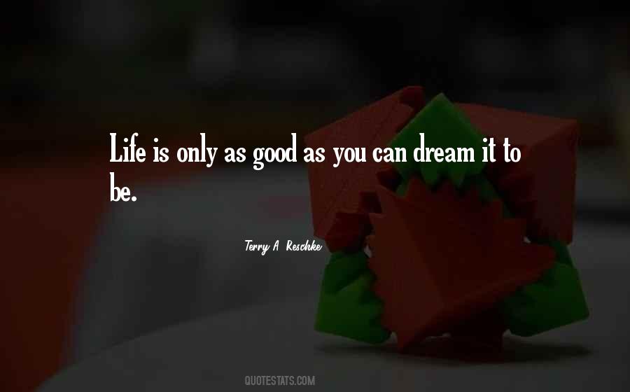 Life Is A Dream Quotes #152514