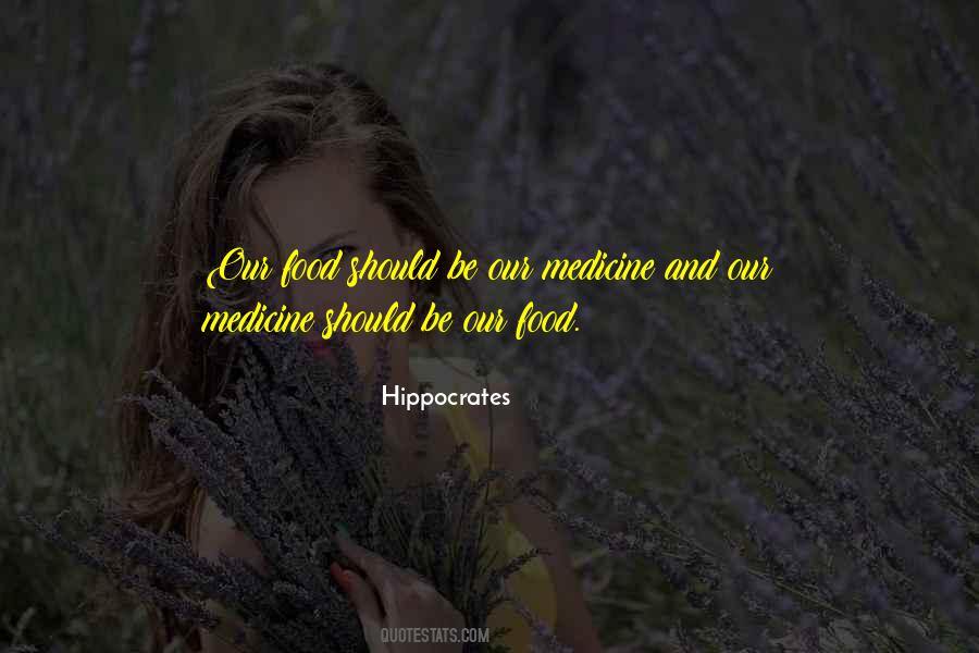 Food And Medicine Quotes #106811