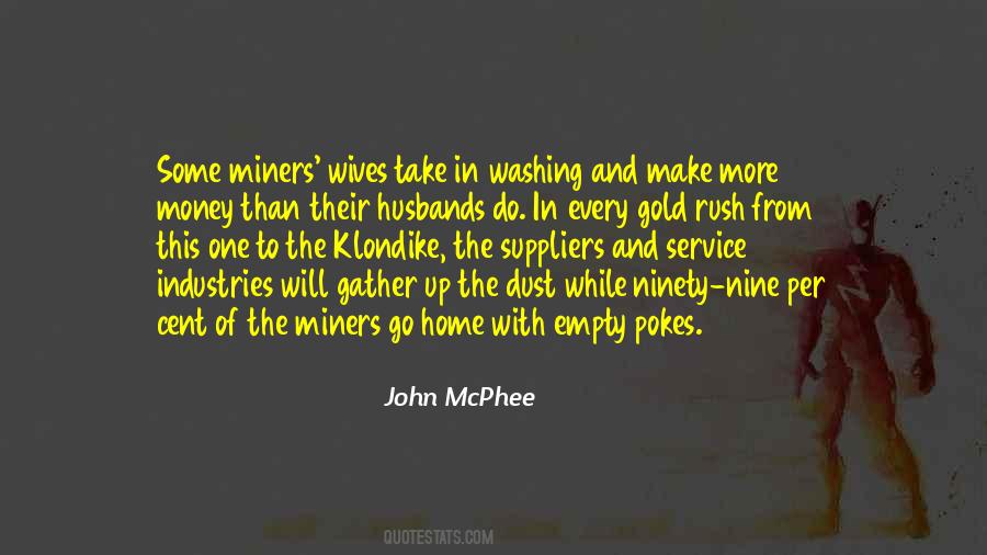 Quotes About Gold Miners #1173020