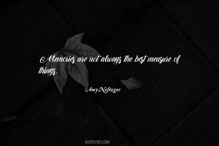 Quotes About The Best Memories #1292558