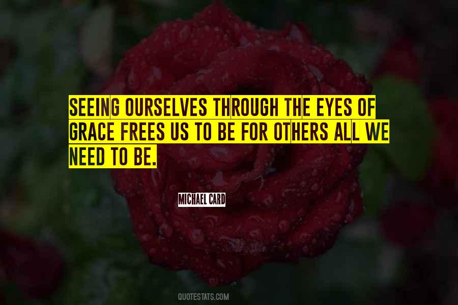 Quotes About Seeing Through Others Eyes #478616