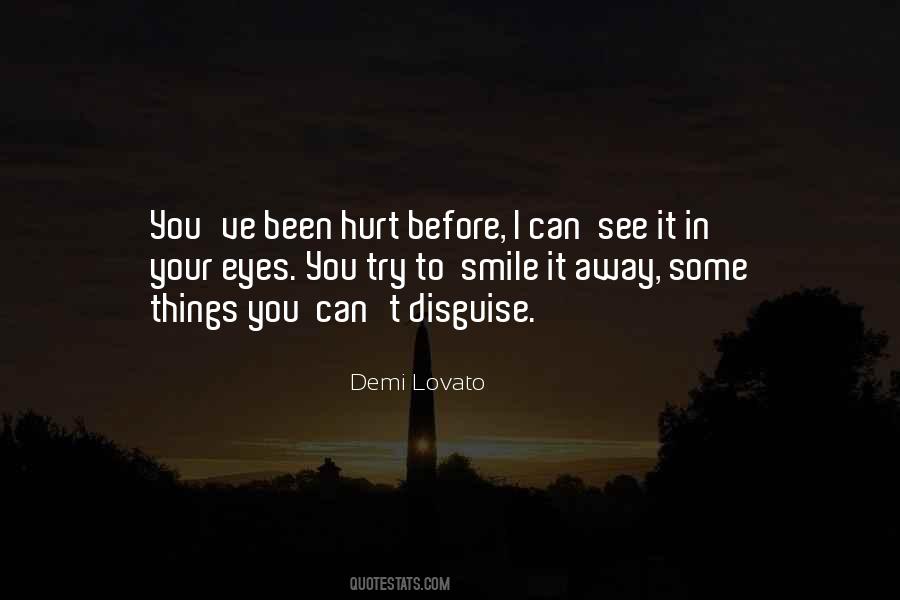 Quotes About Been Hurt #374032