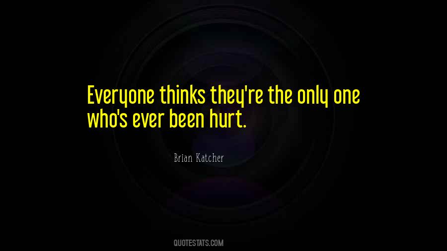 Quotes About Been Hurt #462149