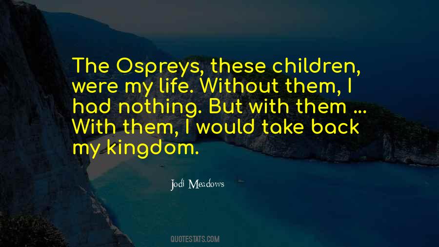 Quotes About My Kingdom #1483098